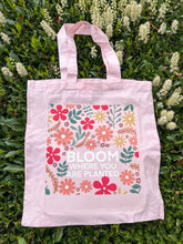 Load image into Gallery viewer, Bloom Where You Are Planted Tote