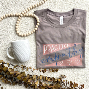 Practice Empathy Taupe T-Shirt